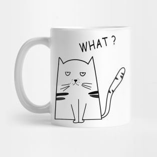 Cat What - Funny Cat Face Mug